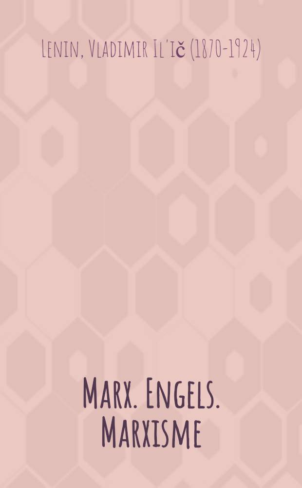 Marx. Engels. Marxisme : Articles et extrais
