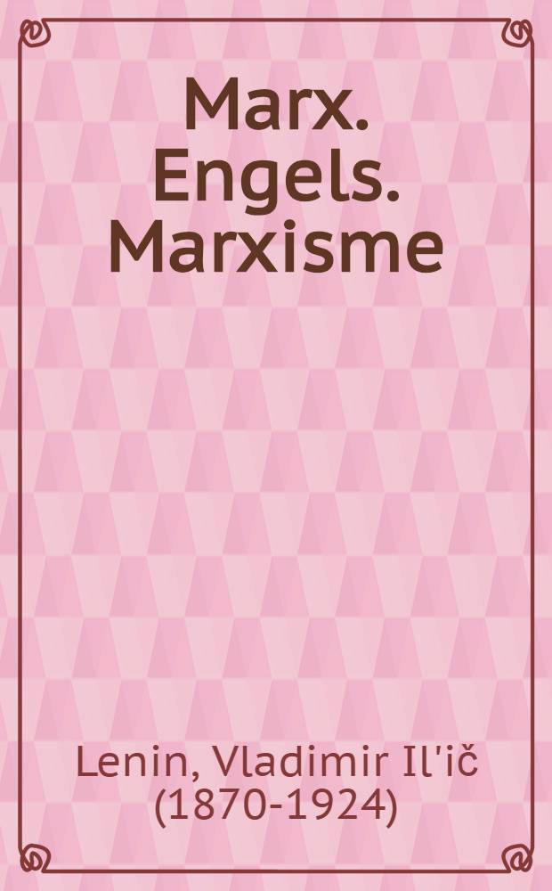 Marx. Engels. Marxisme : Articles et extrais
