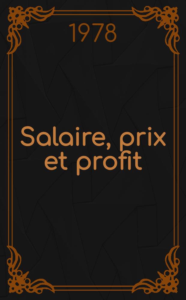 Salaire, prix et profit = Заработная плата, цена и прибыль