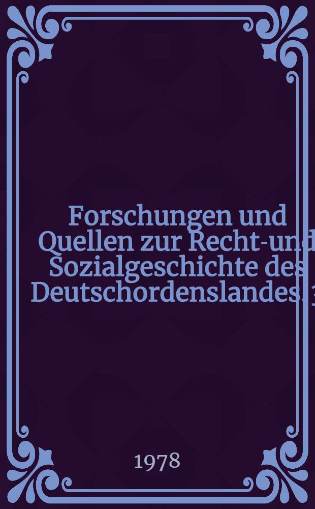 Forschungen und Quellen zur Rechts- und Sozialgeschichte des Deutschordenslandes. 3 : Das Fischereirecht im Deutschordensgebiet