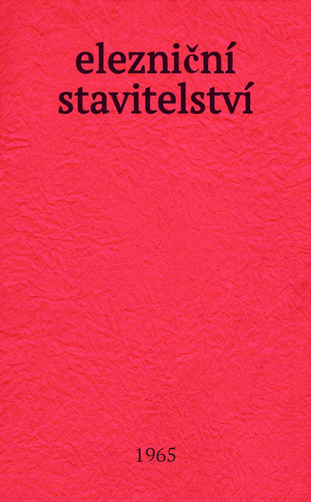 Železniční stavitelství : Celostátní vysokoškolská učebnice