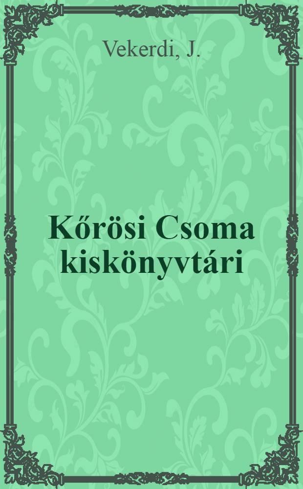 Kőrösi Csoma kiskönyvtári : Szerk. 13 : A cigány népmese