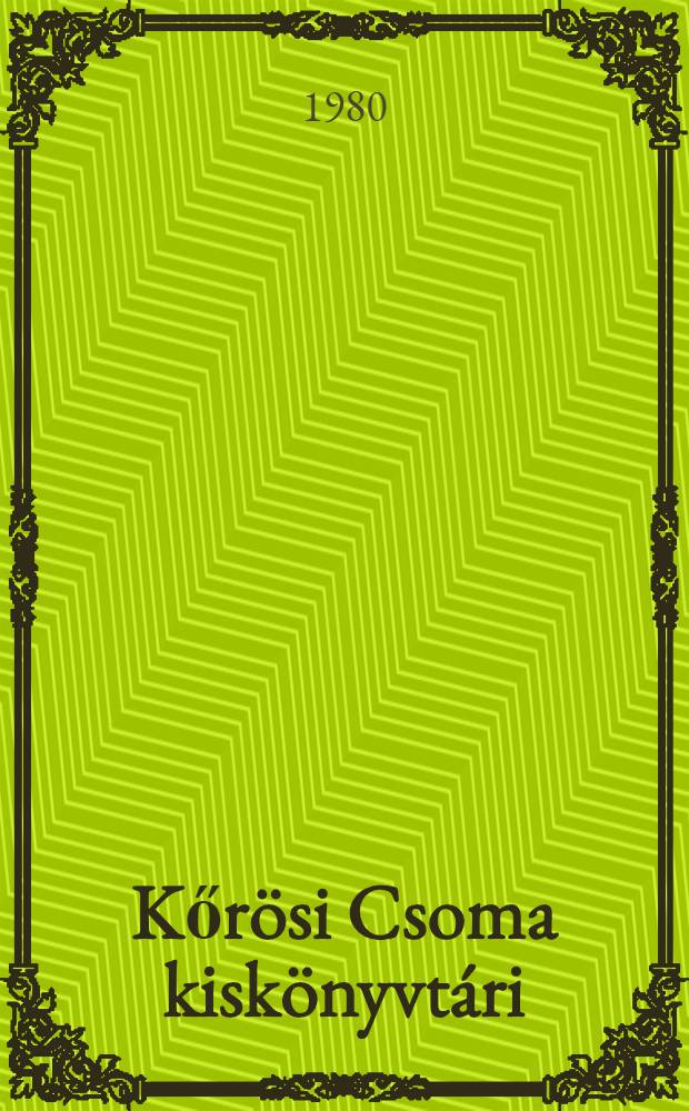 Kőrösi Csoma kiskönyvtári : Szerk. 17 : A tatárországi rabszolgakereskedelem és a magyarok a XIII-XV. században