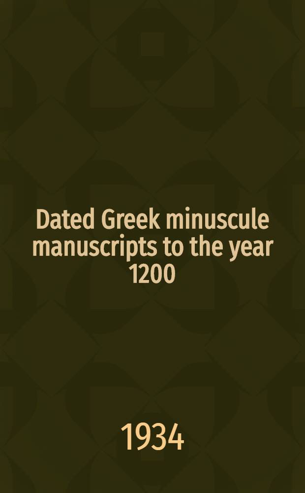 Dated Greek minuscule manuscripts to the year 1200