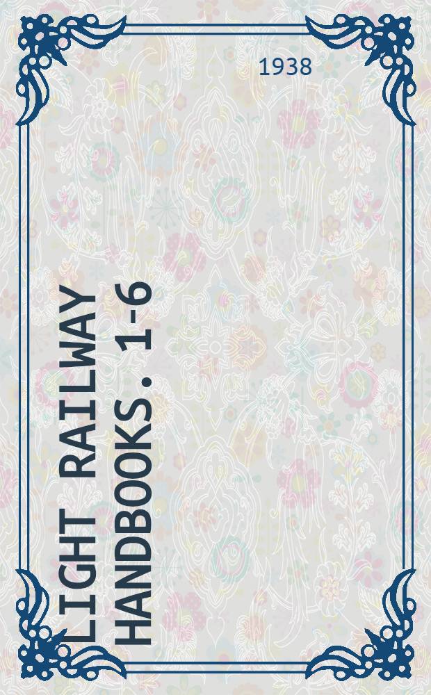 Light railway handbooks. 1-6 : British light railways