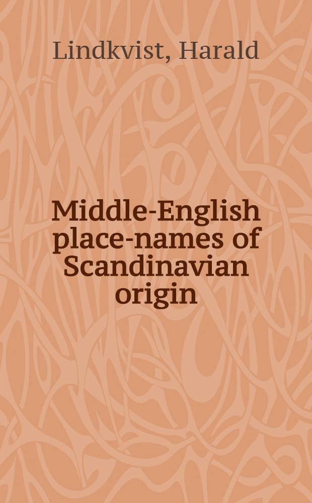 Middle-English place-names of Scandinavian origin : Inaug. diss
