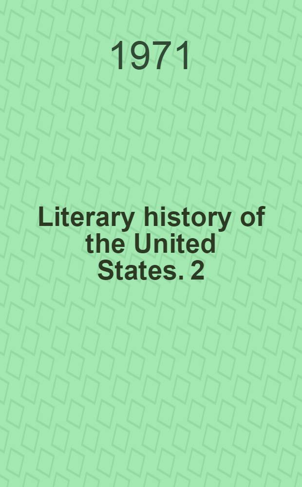 Literary history of the United States. [2] : Bibliography ; Bibliography supplement