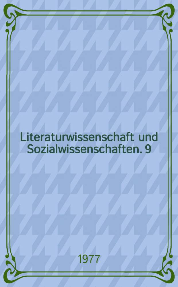 Literaturwissenschaft und Sozialwissenschaften. 9 : Die Schillerverehrung in der Sozialdemokratie