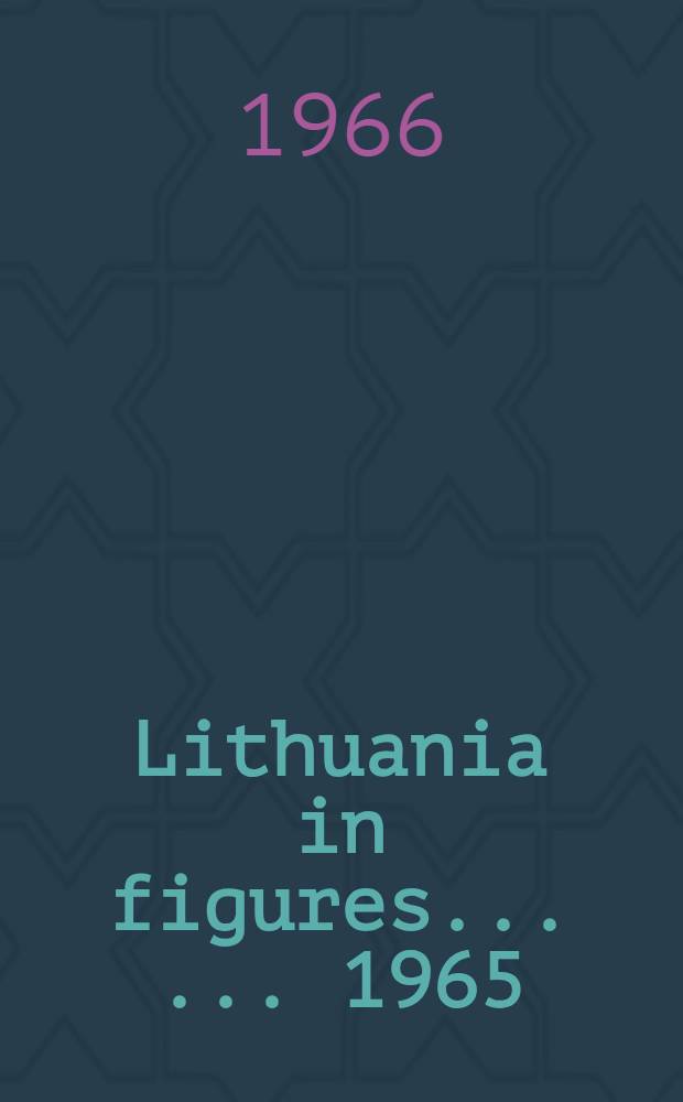 Lithuania in figures ... ... 1965