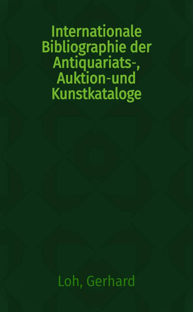 Internationale Bibliographie der Antiquariats-, Auktions- und Kunstkataloge : Register der Privatbibliotheken und Sammlungen 1960-1969