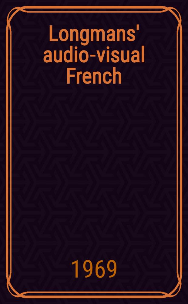Longmans' audio-visual French