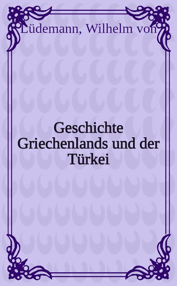 Geschichte Griechenlands und der T&uuml;rkei