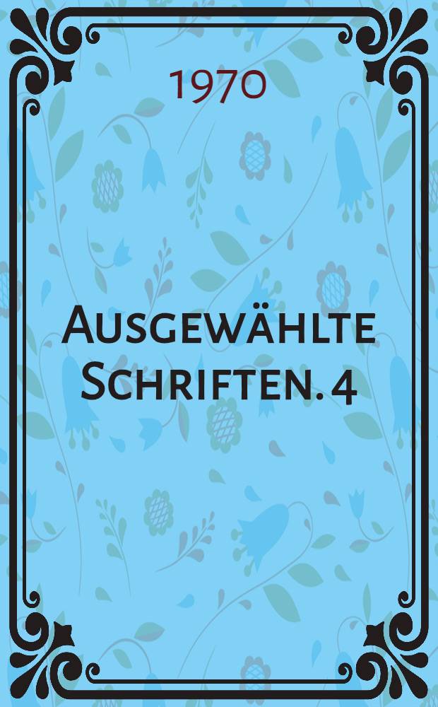Ausgewählte Schriften. 4 : Marxismus und Stalinismus