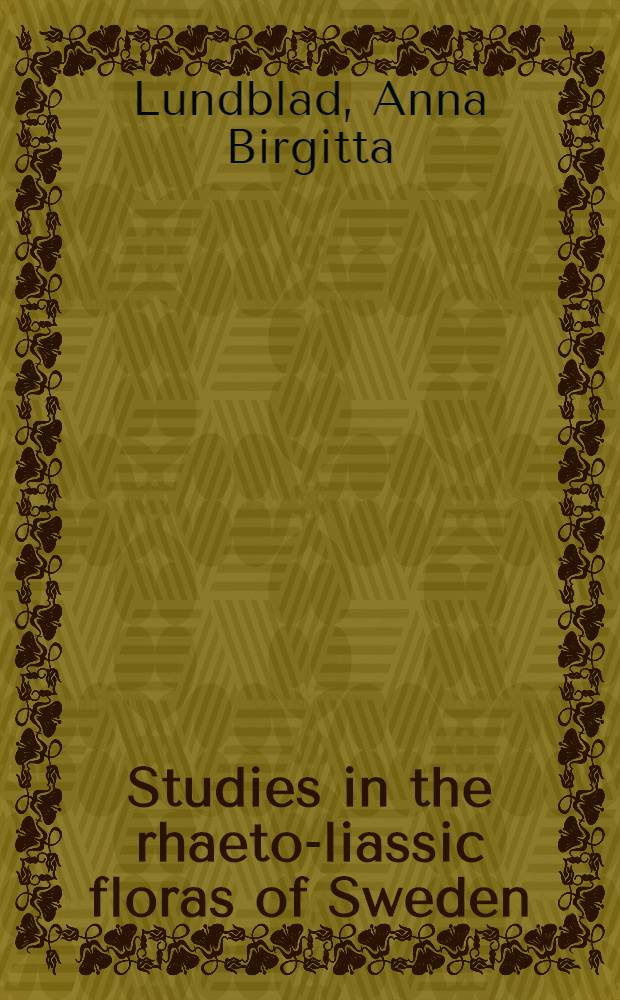 Studies in the rhaeto-liassic floras of Sweden