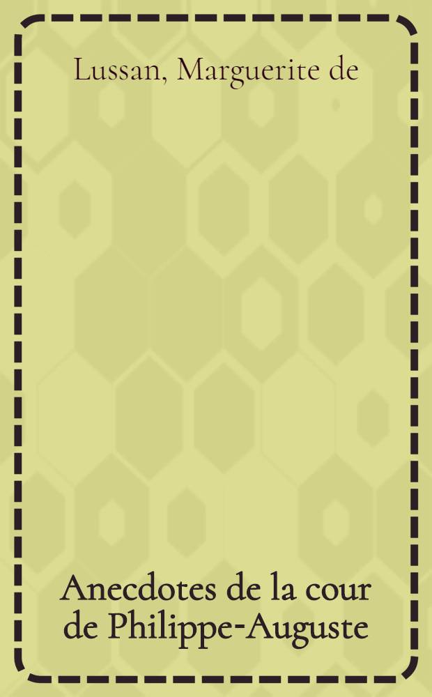 Anecdotes de la cour de Philippe-Auguste