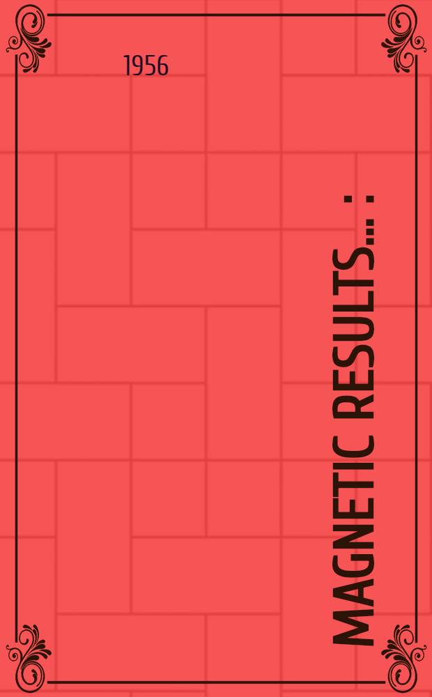 Magnetic results ... : (Abingen)