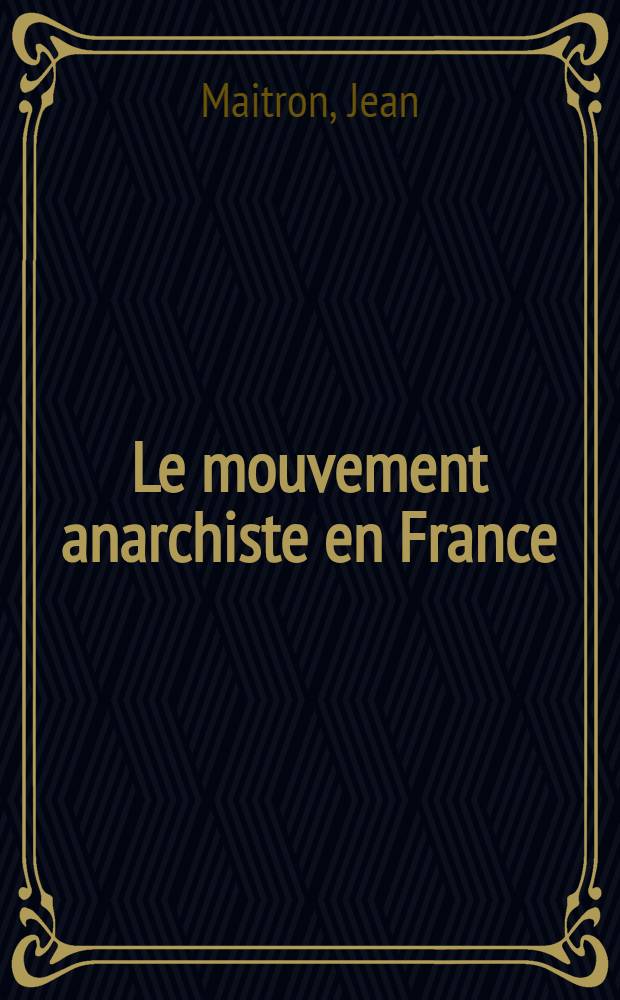 Le mouvement anarchiste en France