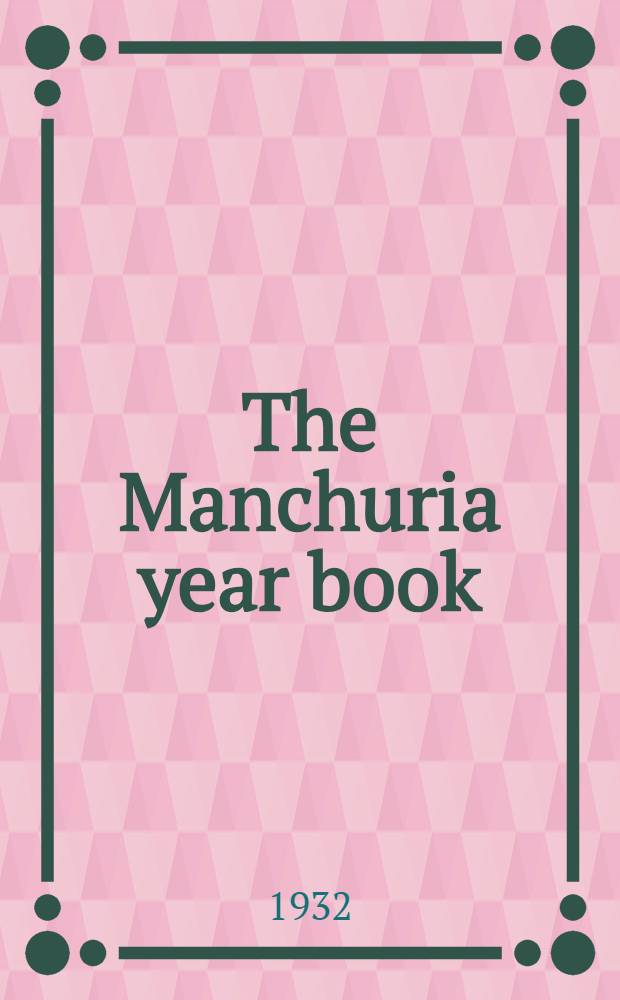 The Manchuria year book = Toa-Kei-zai chosakyoku : (East-Asiatic economic investigation bureau)