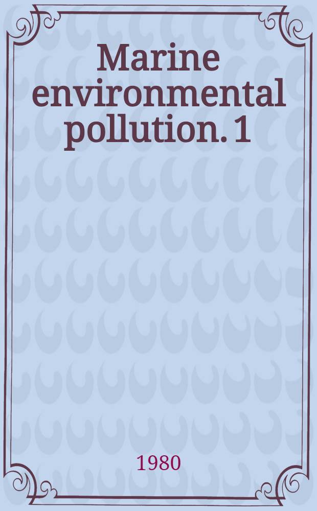 Marine environmental pollution. 1 : Hydrocarbons