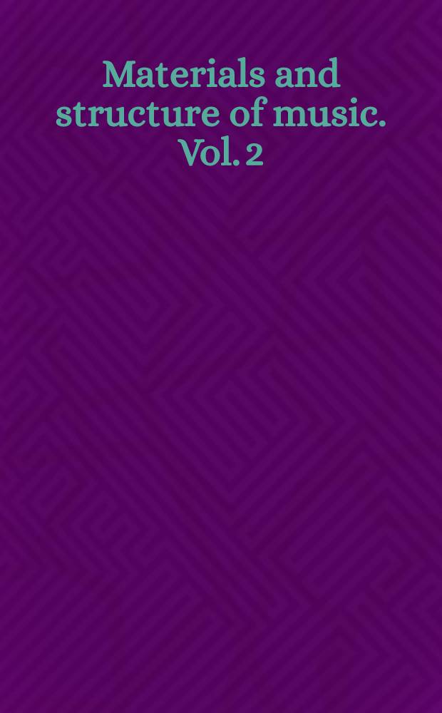 Materials and structure of music. Vol. 2