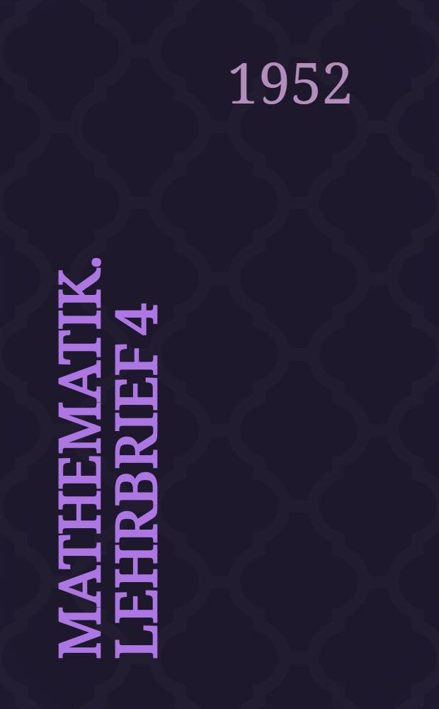 Mathematik. Lehrbrief 4/5