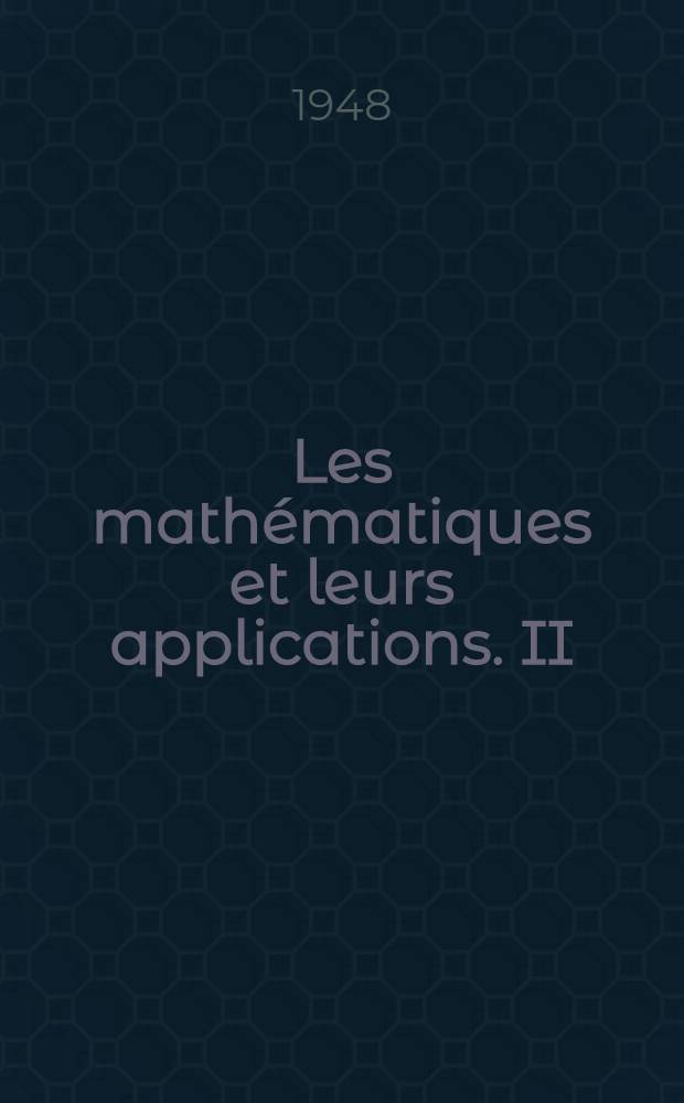 Les mathématiques et leurs applications. II : Les surfaces algébriques sur lesquelles l'opération d'adjonction est périodique