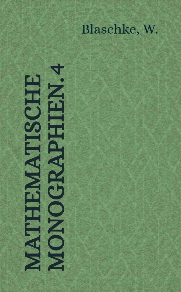 Mathematische Monographien. 4 : Kinematik und Quaternionen