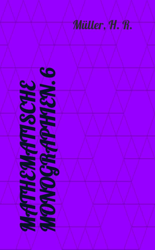 Mathematische Monographien. 6 : Sphärische Kinematik
