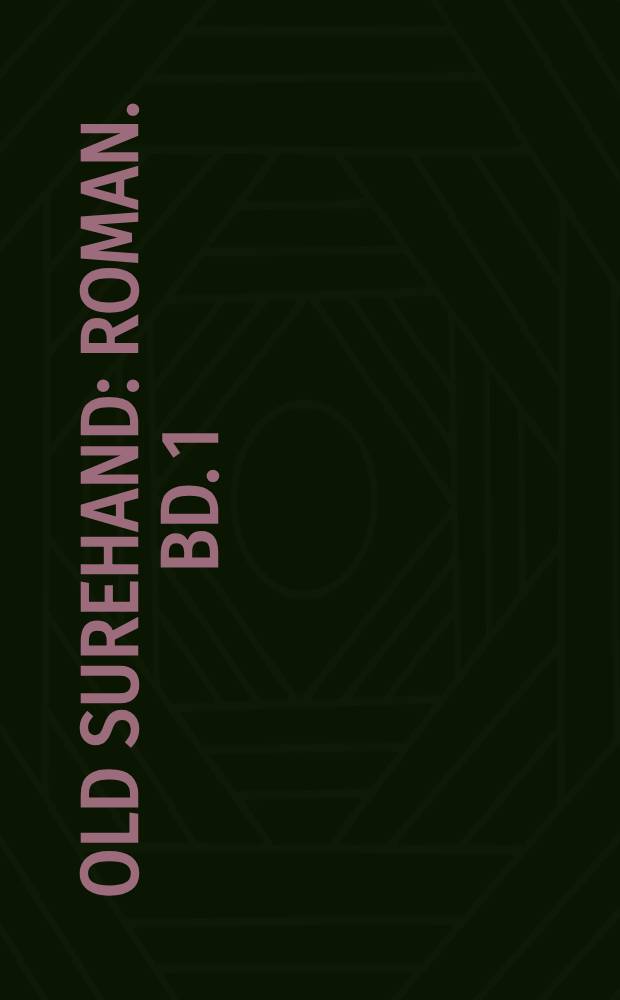 Old Surehand : [Roman]. Bd. 1