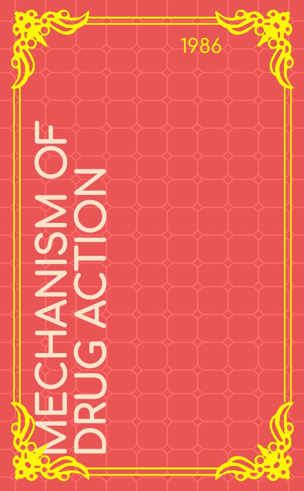 Mechanism of drug action : A coll. of invited papers reflecting recent developments in this field. Pt. 2