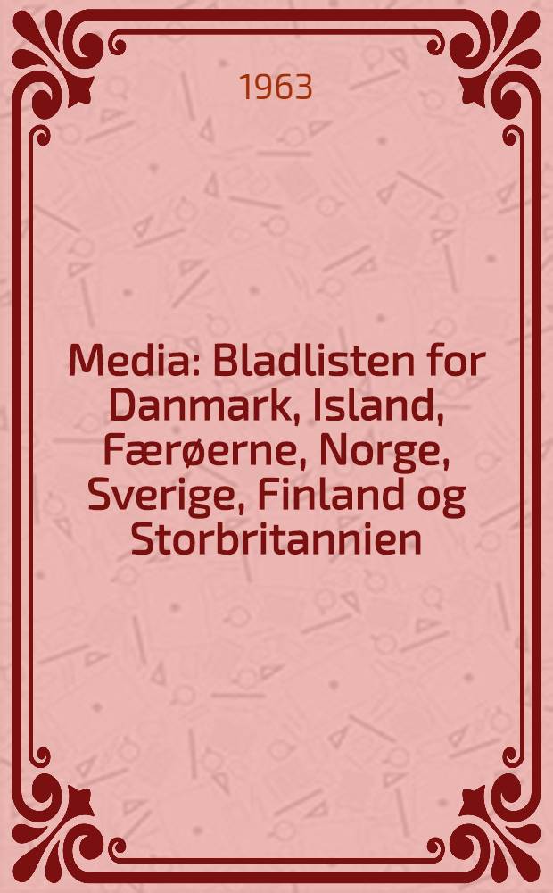 Media : [Bladlisten for Danmark, Island, Færøerne, Norge, Sverige, Finland og Storbritannien]