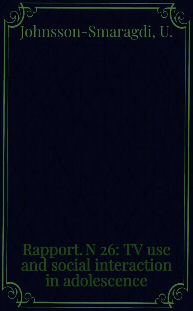 Rapport. N 26 : TV use and social interaction in adolescence