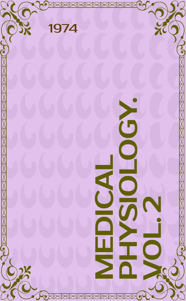 Medical physiology. Vol. 2