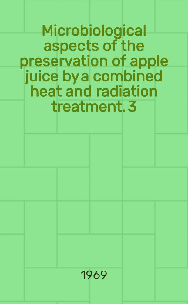 Microbiological aspects of the preservation of apple juice by a combined heat and radiation treatment. 3 : The effects of very high dose rate at ambient temperature and at 50°C