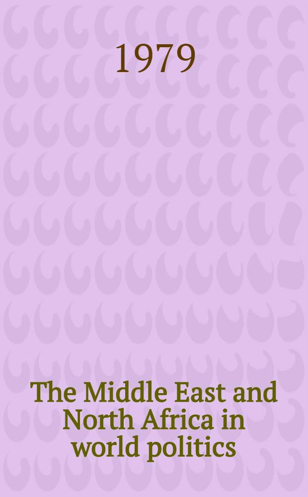 The Middle East and North Africa in world politics : A doc. records