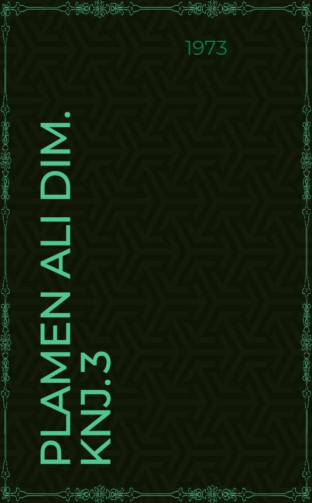 Plamen ali dim. Knj. 3 : [Mesto]