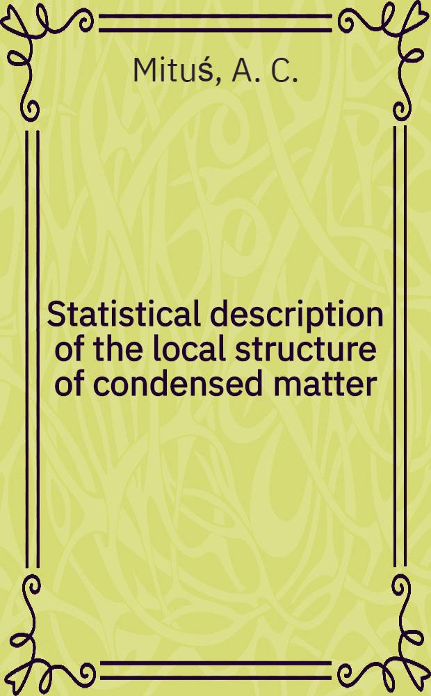 Statistical description of the local structure of condensed matter