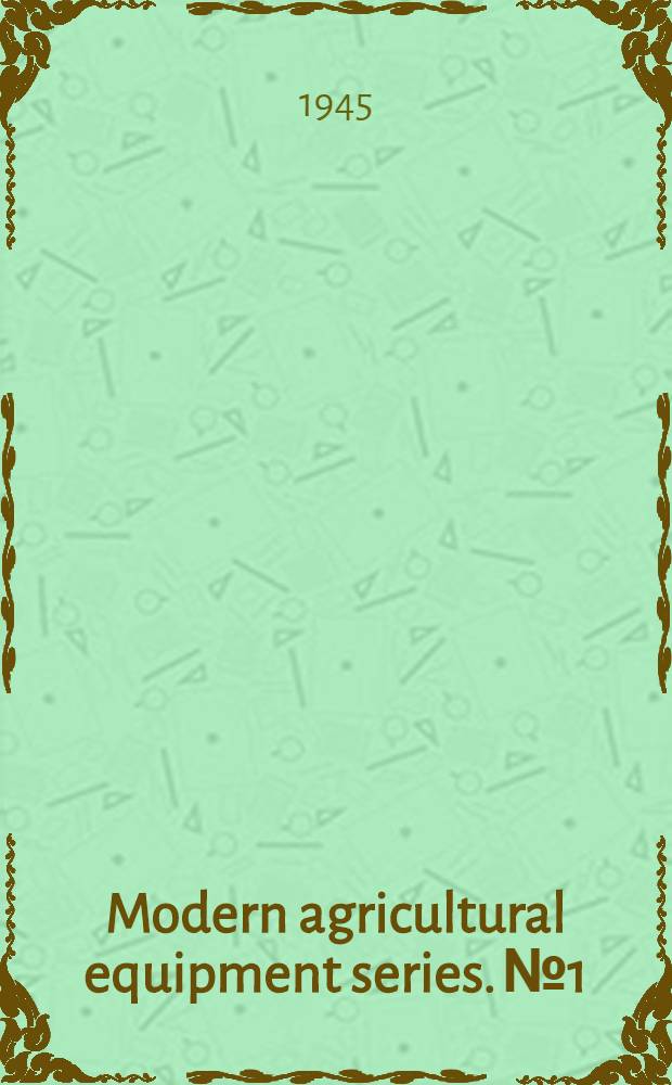Modern agricultural equipment series. № 1 : Combine harvesting and grain drying
