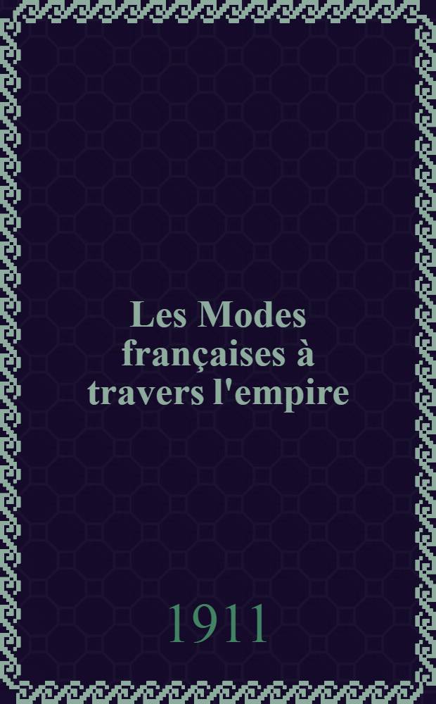 Les Modes françaises à travers l'empire