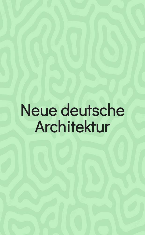 Neue deutsche Architektur