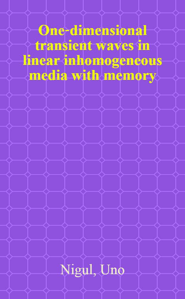 One-dimensional transient waves in linear inhomogeneous media with memory