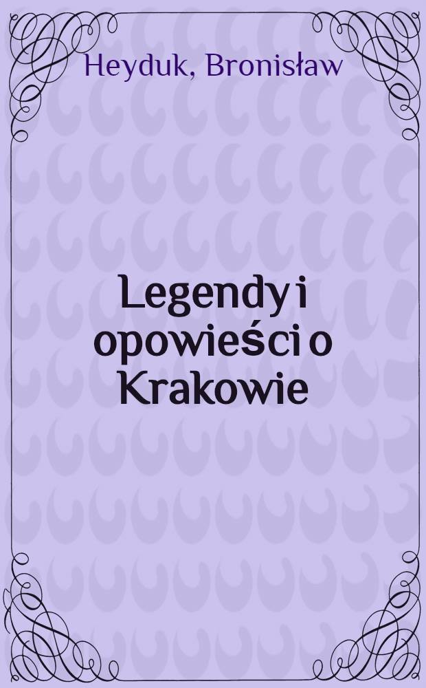 Legendy i opowieści o Krakowie