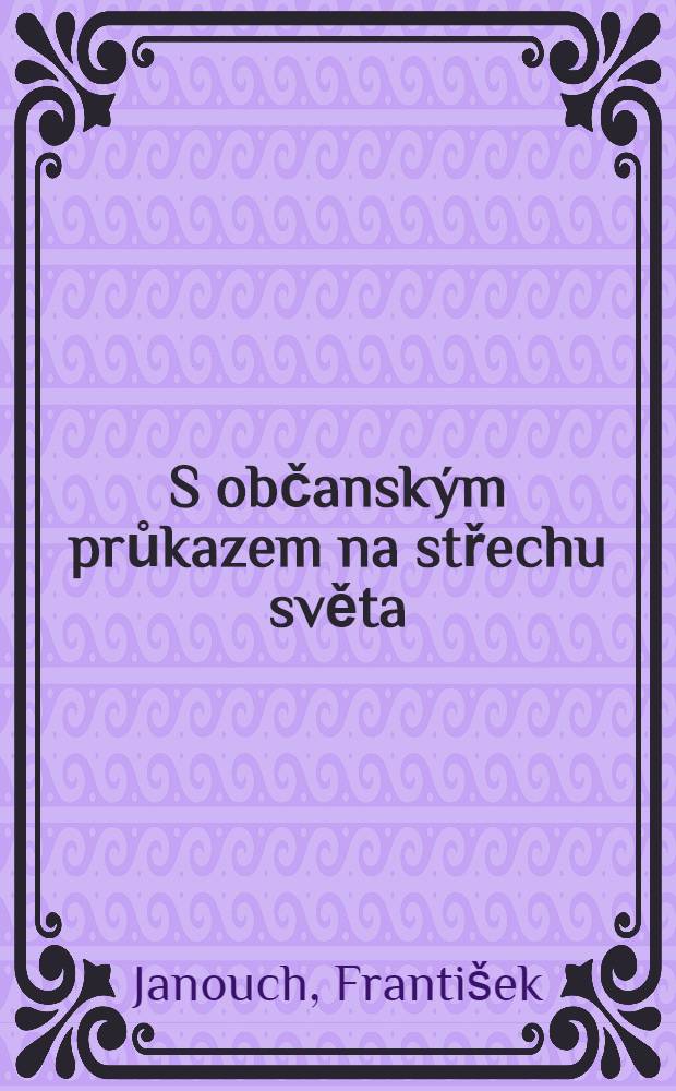S občanským průkazem na střechu světa