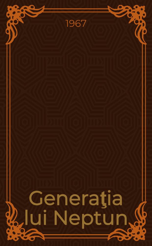 Generaţia lui Neptun : Grupul 63 : Idei şi opere