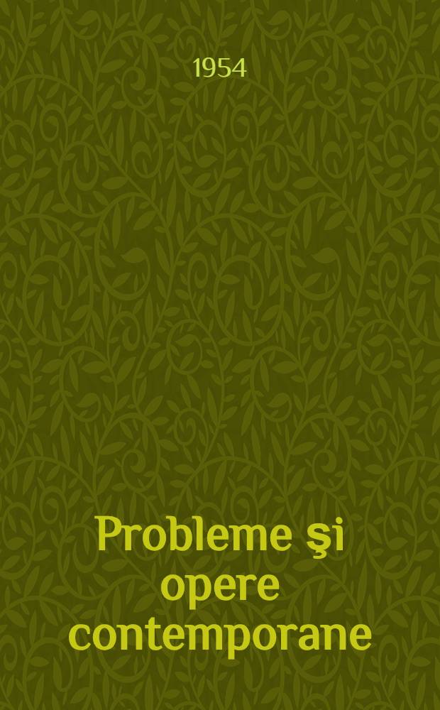 Probleme şi opere contemporane : Culegere