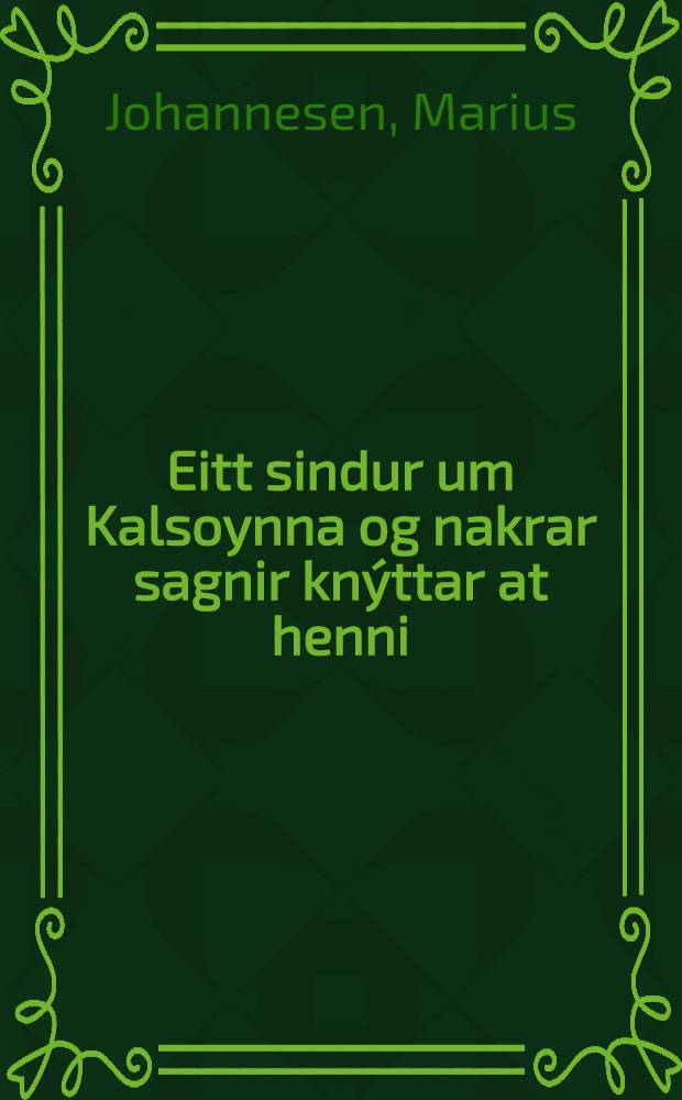 Eitt sindur um Kalsoynna og nakrar sagnir knýttar at henni