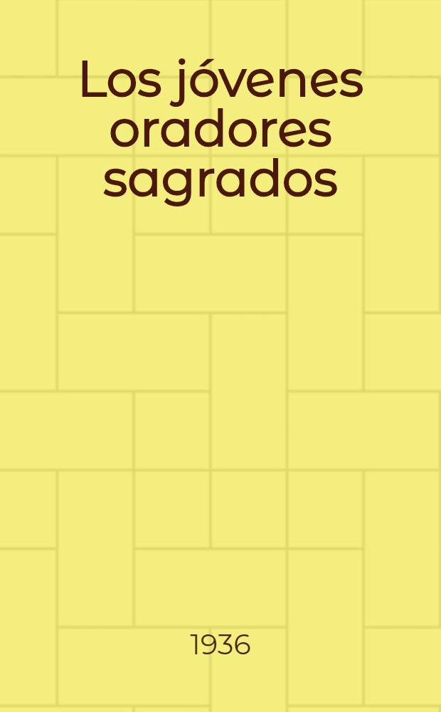 Los jóvenes oradores sagrados