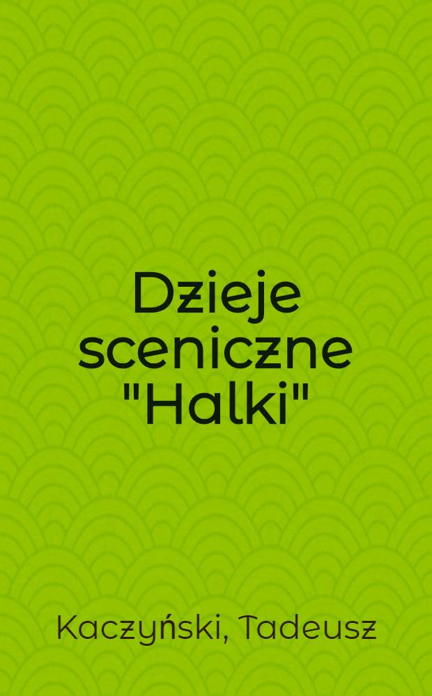 Dzieje sceniczne "Halki"