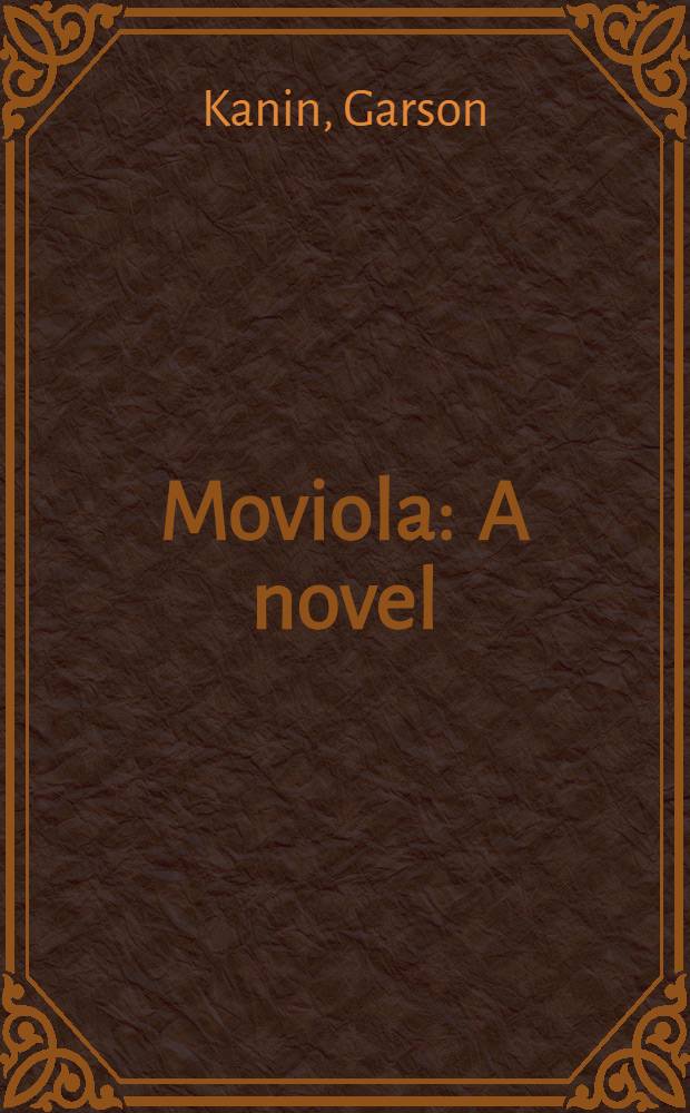 Moviola : A novel