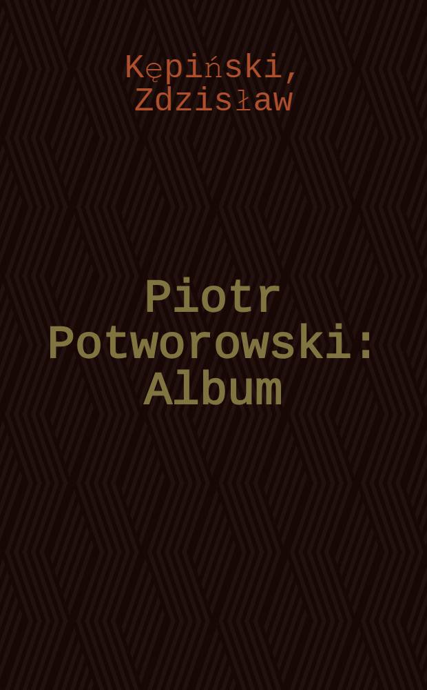 Piotr Potworowski : Album